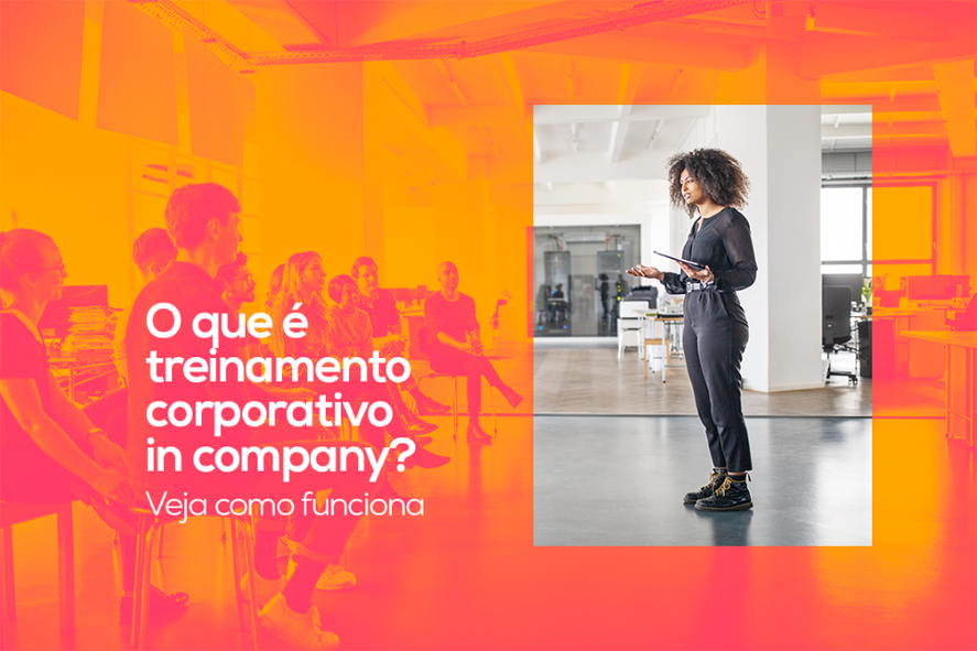 O Que é Treinamento Corporativo In Company? Veja Como Funciona